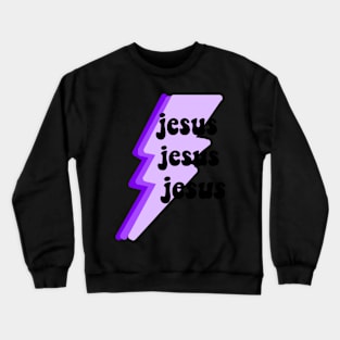 Jesus Jesus Jesus- Purple Crewneck Sweatshirt